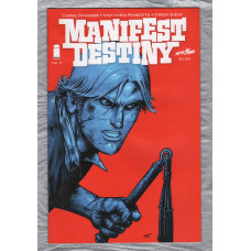 No.5 - `MANIFEST DESTINY` - by Chris Dingess - Illustrated by Matthew Roberts - March 2014 - Published by Image Comics