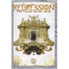 No.2 - `REGRESSION` - by Cullen Bunn - Illustrated by Danny Luckert - June 2017 - Published by Image Comics