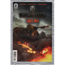 No.1 - `WORLD OF TANKS` - `Roll Out` - by Gareth Ennis - Illustrated by Carlos Ezquerra - August 2016 - Published by Dark Horse Comics 