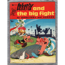 `Asterix and the Big Fight` - by Goscinny and Uderzo - circa 1974 - Softcover - Published by Hodder & Stoughton