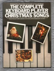 `The Complete Keyboard Player by Kenneth Baker` - Christmas Songs - For All Portable Keyboards - Copyright 1987 - Published by Wise Publications