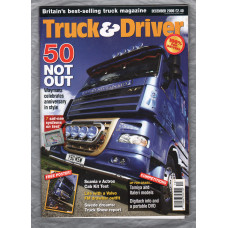 Truck & Driver Magazine - December 2006 - `50 Not Out` - Published by Reed Business Information