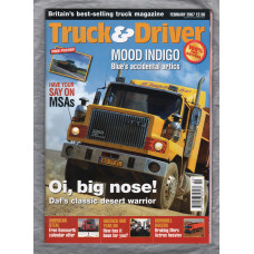 Truck & Driver Magazine - February 2007 - `Oi, Big Nose!` - Published by Reed Business Information
