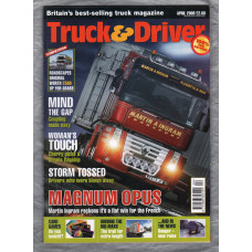 Truck & Driver Magazine - April 2008 - `Magnum Opus` - Published by Reed Business Information