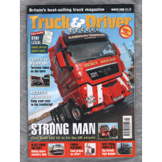 Truck & Driver Magazine - March 2009 - `Strong Man` - Published by Reed Business Information