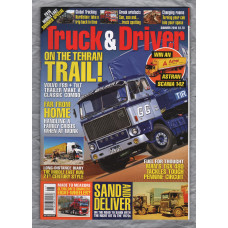 Truck & Driver Magazine - Summer 2016 - `On The Tehran Trail!` - Published by Road Transport Media