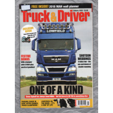 Truck & Driver Magazine - January 2018 - `One Of A Kind` - Published by Road Transport Media