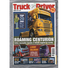Truck & Driver Magazine - August 2013 - `Roaming Centurion` - Published by Road Transport Media