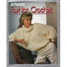 Patons - 11 Patterns - Design Book 270 - `Fashion Crochet` - Crochet Patterns - 1986