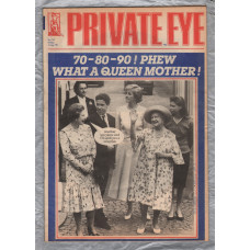 Private Eye - Issue No.747 - 3rd August 1990 - `70-80-90! Phew What A Queen Mother!` - Pressdram Ltd