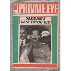 Private Eye - Issue No.762 - 1st March 1991 - `Saddam`s Last Ditch Bid` - Pressdram Ltd