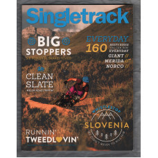 Singletrack - Issue 99 - August 2015 - `International Travel: Slovenia` - Published by Gofar Enterprises Ltd