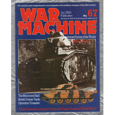War Machine - Vol.6 No.67 - 1984 - `The Moncornet Raid` - An Orbis Publication