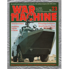War Machine - Vol.7 No.73 - 1985 - `Amphibious Vehicles in Vietnam` - An Orbis Publication