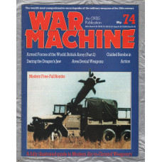 War Machine - Vol.7 No.74 - 1985 - `Guided Bombs in Action` - An Orbis Publication