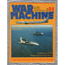 War Machine - Vol.7 No.84 - 1985 - `Lockheed Orion in Action` - An Orbis Publication
