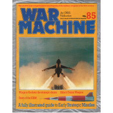 War Machine - Vol.8 No.85 - 1985 - `Dawn of the ICBM` - An Orbis Publication