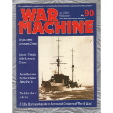 War Machine - Vol.8 No.90 - 1985 - `Origins of the Armoured Cruiser` - An Orbis Publication