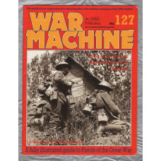 War Machine - Vol.11 No.127 - 1985 - `The Shot That Shook The World` - An Orbis Publication