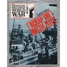 History of the Second World War - Vol.3 - No.43 - `Scrap the Battle Fleet` - B.P.C Publishing. - c1970`s 