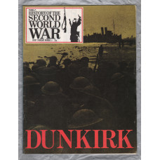 History of the Second World War - Vol.1 - No.6 - `Dunkirk` - B.P.C Publishing. - c1970`s 