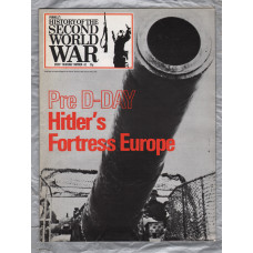 History of the Second World War - Vol.4 - No.62 - `Pre D–Day: Hitler's Fortress Europe` - B.P.C Publishing. - c1970`s 