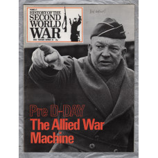 History of the Second World War - Vol.4 - No.63 - `Pre D-Day: The Allied War Machine` - B.P.C Publishing. - c1970`s 