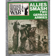 History of the Second World War - Vol.5 - No.70 - `Allies Smash Two German Armies` - B.P.C Publishing. - c1970`s 