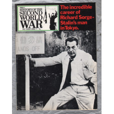 History of the Second World War - Vol.5 - No.75 - `The Incredible Career of Richard Sorge, Stalin's Man in Tokyo` - B.P.C Publishing. - c1970`s 