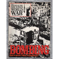 History of the Second World War - Vol.5 - No.79 - `Bombing: Did it Work? Was it Justified?` - B.P.C Publishing. - c1970`s 