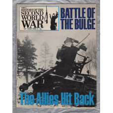 History of the Second World War - Vol.6 - No.81 - `Battle of the Bulge: The Allies Hit Back` - B.P.C Publishing. - c1970`s 