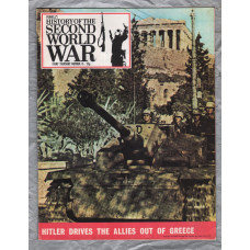 History of the Second World War - Vol.1 - No.15 - `Hitler Drives the Allies Out of Greece` - B.P.C Publishing. - c1970`s    