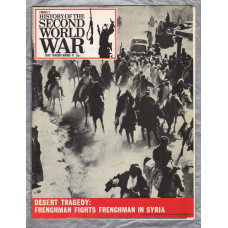 History of the Second World War - Vol.2 - No.19 - `Desert Tragedy: Frenchman Fights Frenchman in Syria` - B.P.C Publishing. - c1970`s    