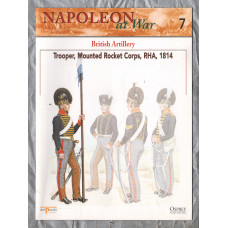 Napoleon at War - No.7 - 2002 - British Artillery - `Trooper, Mounted Rocket Corps, RHA, 1814` - Published by delPrado/Osprey