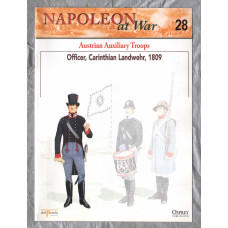 Napoleon at War - No.28 - 2002 - Austrian Auxiliary Troops - `Officer, Carinthian Landwehr, 1809` - Published by delPrado/Osprey