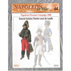 Napoleon at War - No.64 - 2002 - Napolean`s Prussian Campaign, 1806 - `General Antoine Charles Louis de Lasalle` - Published by delPrado/Osprey