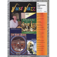 Just Jazz - the Traditional Jazz Magazine - Issue No.107 - March 2007 - `Spotlight On Ian Royle` - Published by Just Jazz Magazine