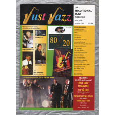 Just Jazz - the Traditional Jazz Magazine - Issue No.120 - April 2008 - `Memory Lane `Hot Jazz Today`` - Published by Just Jazz Magazine