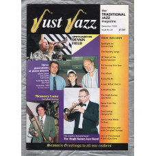 Just Jazz - the Traditional Jazz Magazine - Issue No.20 - December 1999 - `Spotlight On Dennis Field` - Published by Just Jazz Magazine