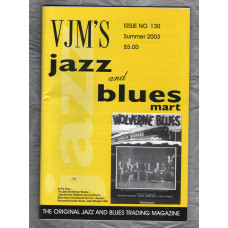 VJM`s Jazz & Blues Mart - Issue No.130 - Summer 2003 - `The Jelly Roll Morton `Stocks`...` - Published By Russ Shor and Mark Berresford