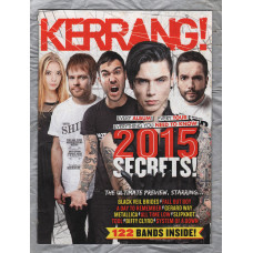 Kerrang! - Issue No.1550 - January 10th 2015 - `Every Album, Every Tour, Everything You Need To Know, 2015 Secrets` - Published By Bauer Consumer Media Ltd