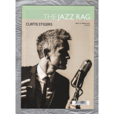 The Jazz Rag - Issue 131 - Spring 2014 - `Curtis Stigers` - Published By Blue Bear Music Group