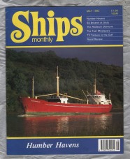 Ships Monthly - May 1992 - Vol 27 - No.5 - `Humber Havens` - Waterway Productions Limited
