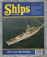 Ships Monthly - June 1992 - Vol 27 - No.6 - `The Last Battleships` - Waterway Productions Limited