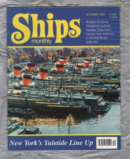 Ships Monthly - December 1993 - Vol 28 - No.12 - `New York`s Yuletide Line Up` - Waterway Productions Limited
