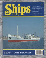 Ships Monthly - April 1991 - Vol 26 - No.4 - `Tankers in Colour` - Waterway Productions Limited