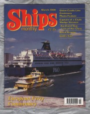 Ships Monthly - March 2000 - Vol 35 - No.3 - `Captain of a Clyde Sludge Steamer` - Link House Magazines