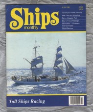 Ships Monthly - July 1991 - Vol 26 - No.7 - `Tall Ships Racing` - Waterway Productions Limited