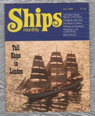 Ships Monthly - July 1989 - Vol 24 - No.7 - `Tall Ships in Colour` - Waterway Productions Limited