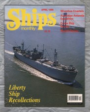 Ships Monthly - April 1998 - Vol 33 - No.4 - `Liberty Ship Recollections` - Prestige Magazine